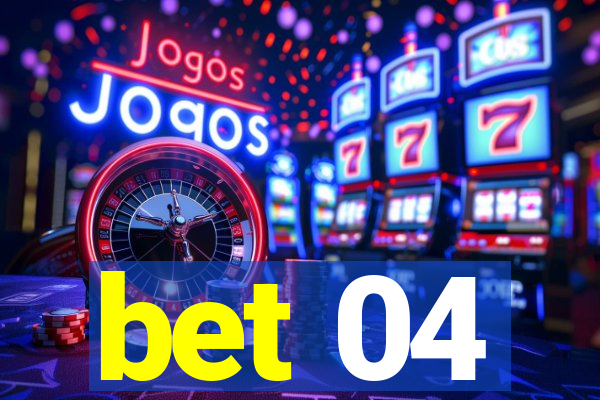 bet 04